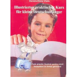 Curs practic ilustrat pentru micii începători în limba germană