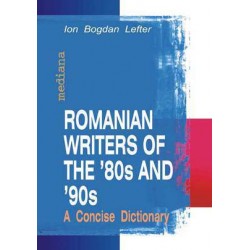 Romanian Writers of the `80s and `90s